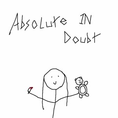 ABSOLUTE IN DOUBT BITCRUSHED w/ asia