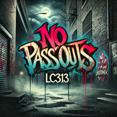 LC313 - No Pass Outs