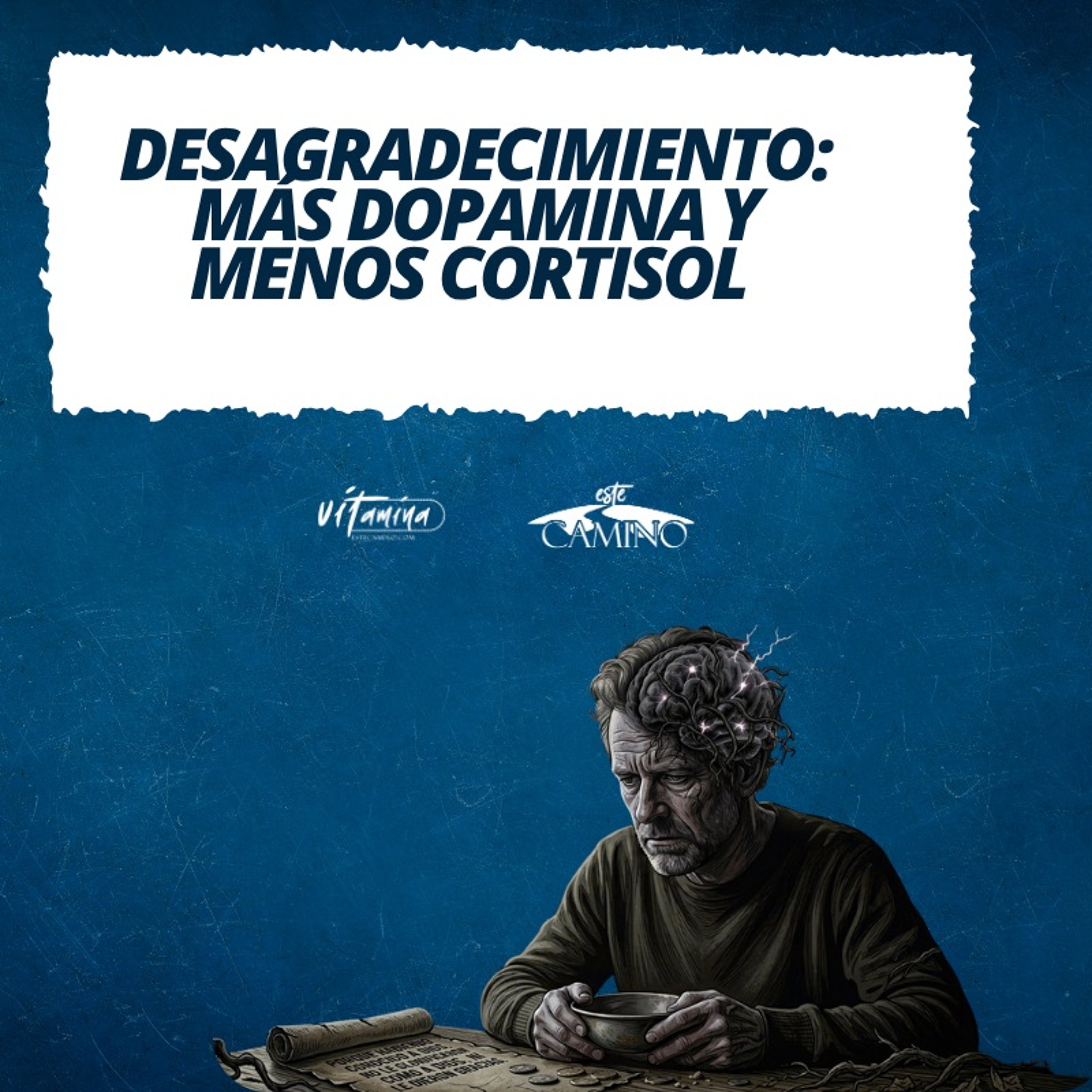 Desagradecimiento - Más Dopamina y Menos Cortisol 2de3, Tony episode artwork