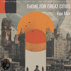 Theme For Great Cities - Vox Mix