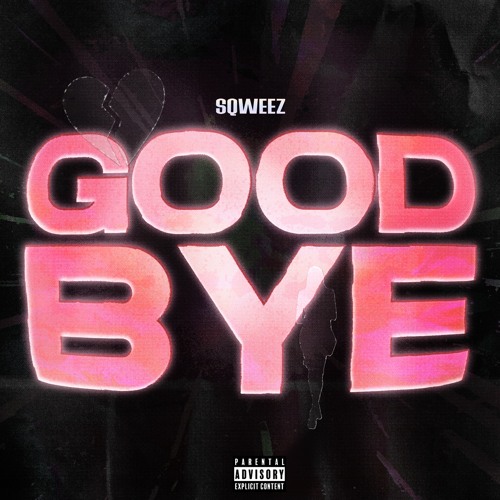 Sqweez - Goodbye(Official audio)