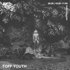Toff Youth @ Radio TNP 28.06.2025