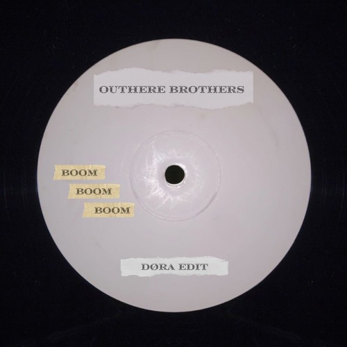 The Outhere Brothers - Boom Boom Boom (Døra Edit) [Free Download]