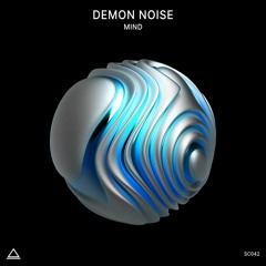 Demon Noise - Mind (Original Mix) Preview SC042