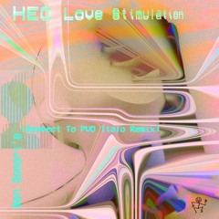 HEO - Love Stiumlation (Ben Gomori's Respect To PVD Italo Remix)
