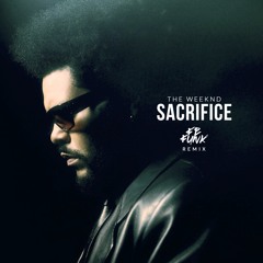 The Weeknd - Sacrifice (Fefunk Remix)