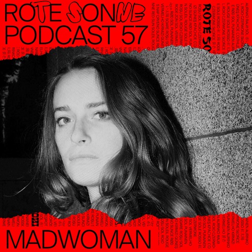 Rote Sonne Podcast 57 | madwoman