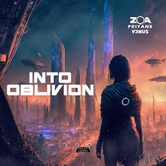 ZOA & PRIYANX & V3NUS – Into Oblivion [Bass Rebels]