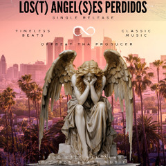 LOS(T) ANGEL(S)ES PERDIDOS
