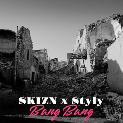 SKIZN x STYLY - BANG BANG