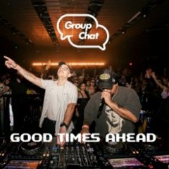 Good Times Ahead LIVE @ Group Chat Club LA