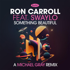 Something Beautiful (Michael Gray Dub Mix) [feat. Swaylo]