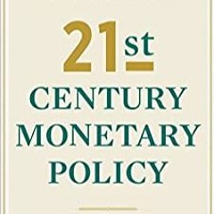 Books⚡️Download❤️ 21st Century Monetary Policy: The Federal Reserve from the Great Inflation to COVI