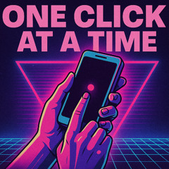 One Click at a Time