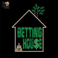 Betting House 9 - 22