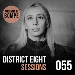 055 - District Eight Sessions (Bompe Guest Mix)