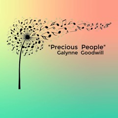 Precious People ~ Galynne Goodwill
