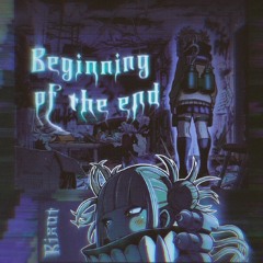 Beginning Of The End