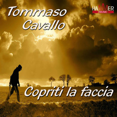 Tommaso Cavallo - Copriti la faccia