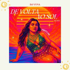 Vyna - DJ Vyna FT. Preta Gil - De Volta Ao Sol (Remix).m4a