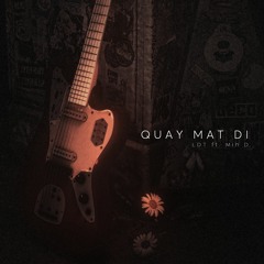QUAY MAT DI / LDT ft dabxdkid