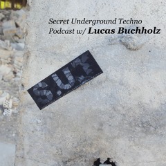 Secret Underground Techno Podcast 38 w/ Lucas Buchholz