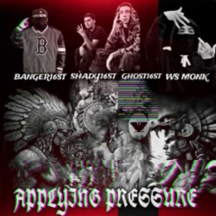 Applying Pressure - Shady16st x 16stBanger x 16st Ghost x Wsl Sluggah
