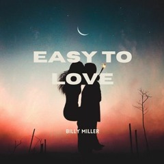 Billy Miller - Easy To Love