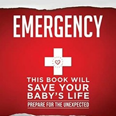 $% Emergency, This Book Will Save Your Baby's Life $Epub%