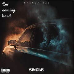 I'm coming hard [Single]