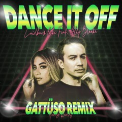 Laidback Luke & Ally Brooke - Dance It Off (GATTÜSO Remix)