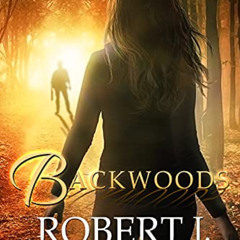 Read KINDLE 📑 Backwoods (The Girl in the Box Book 47) by  Robert J. Crane PDF EBOOK
