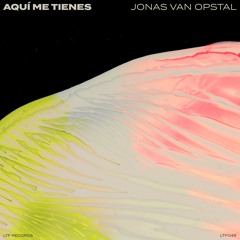Jonas Van Opstal - Aquí Me Tienes [LTF048]