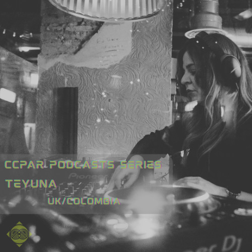 CCPAR Podcast 143 | TEYUNA | DnB Series