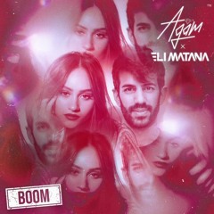 BOOM remix (Agam Buhbut x Eli Matana)