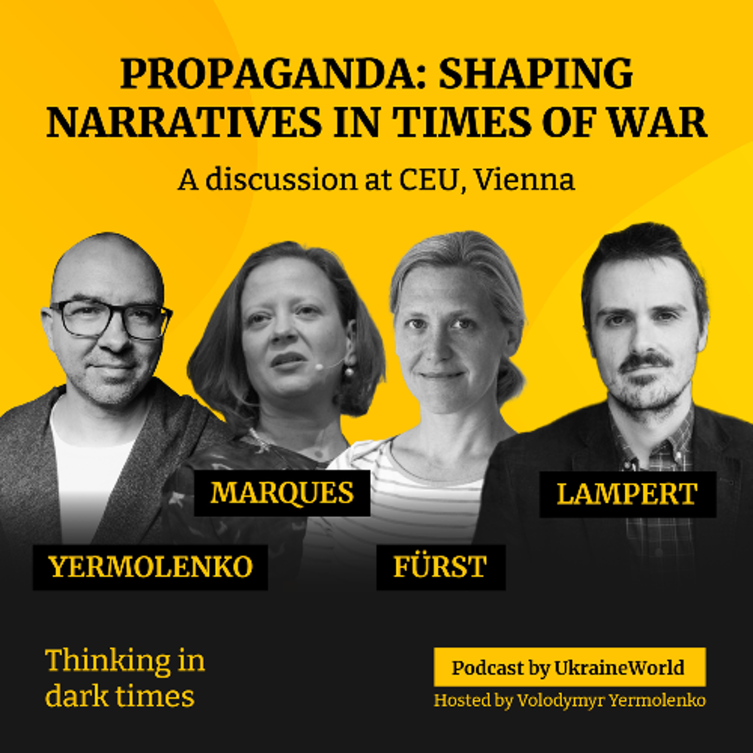 Propaganda: shaping narratives in times of war. A public discussion at CEU, Vienna