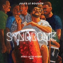 SYNDROME Afro Latin House Mix