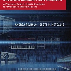 [FREE] KINDLE 📃 Creating Sounds from Scratch: A Practical Guide to Music Synthesis f