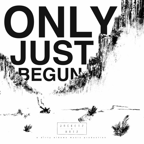 Only Just Begun (Jacketz & Hatz Live Mix)
