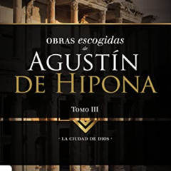 [VIEW] PDF 📁 Obras escogidas de Augustín de Hipona, Tomo 3: La ciudad de Dios (3) (C