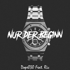Dope030 feat. Ric - Nur der Beginn