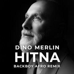 Dino Merlin - Hitna (BackBoy Afro Remix)