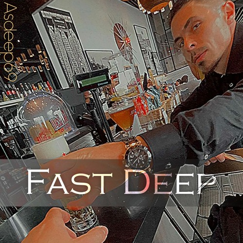 Asdeep69 - Fast Deep