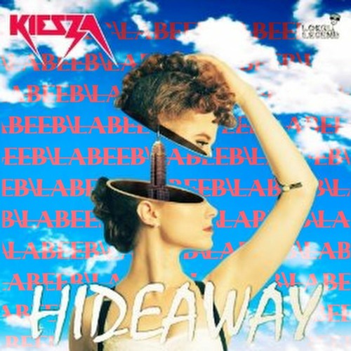 KIESZA - HIDEAWAY [LABEEB EDIT]