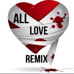 All Love Remix Ft. Teezy