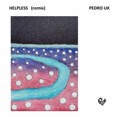 Helpless (remix)