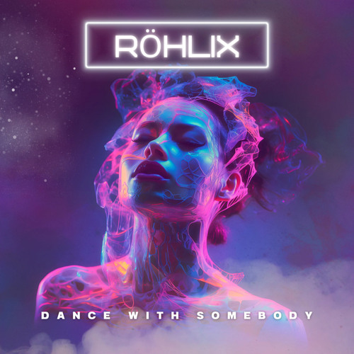 Röhlix - Dance With Somebody [165Bpm]