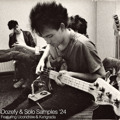 Dozefy & Solo Samples '24 (Ft. Ucondrew & Kxngrada)