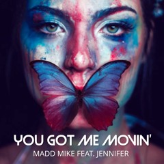 You Got Me Movin' (feat. Jennifer)