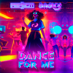 Reflect & Sauxx - Dance For Me  Remix